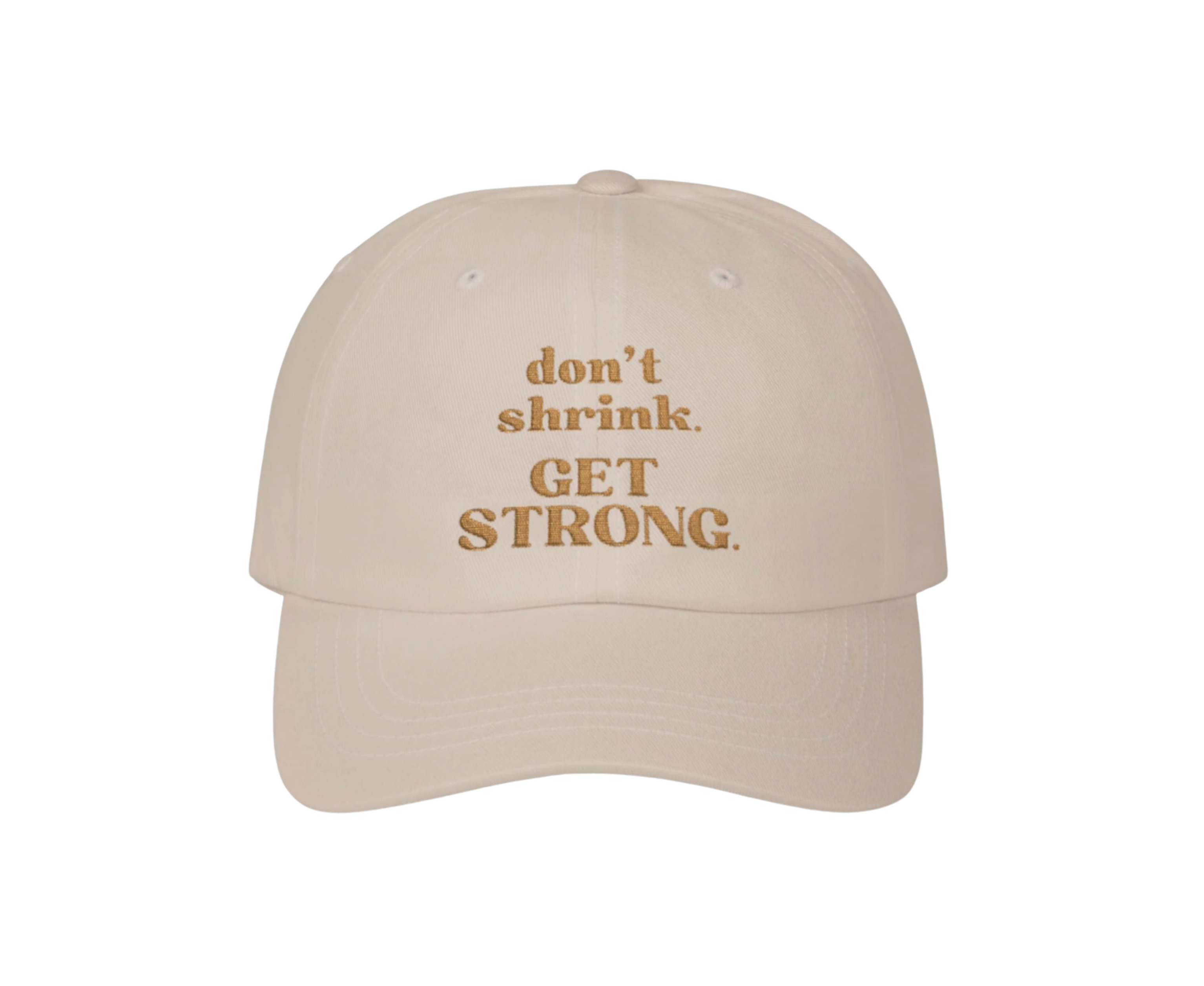 Don't Shrink. Get Strong