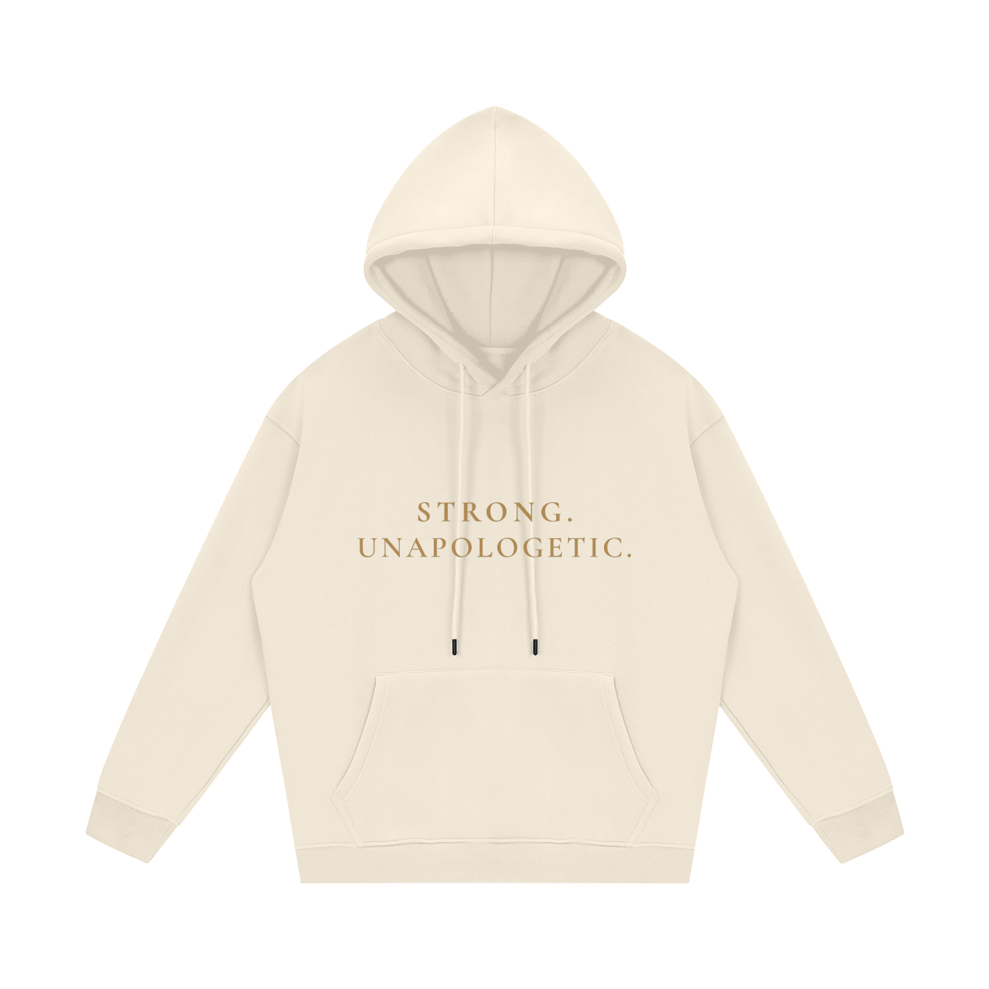 Strong. Unapologetic. Fleece Hoodie