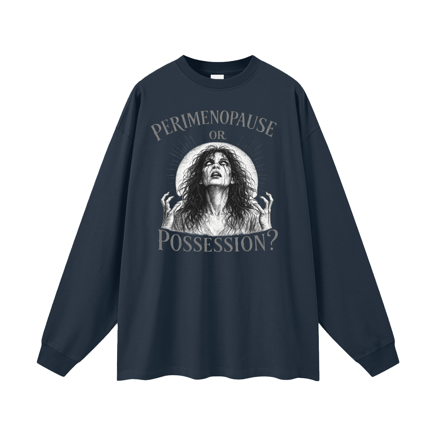 Perimenopause or Possession Oversized Long Sleeve Tee