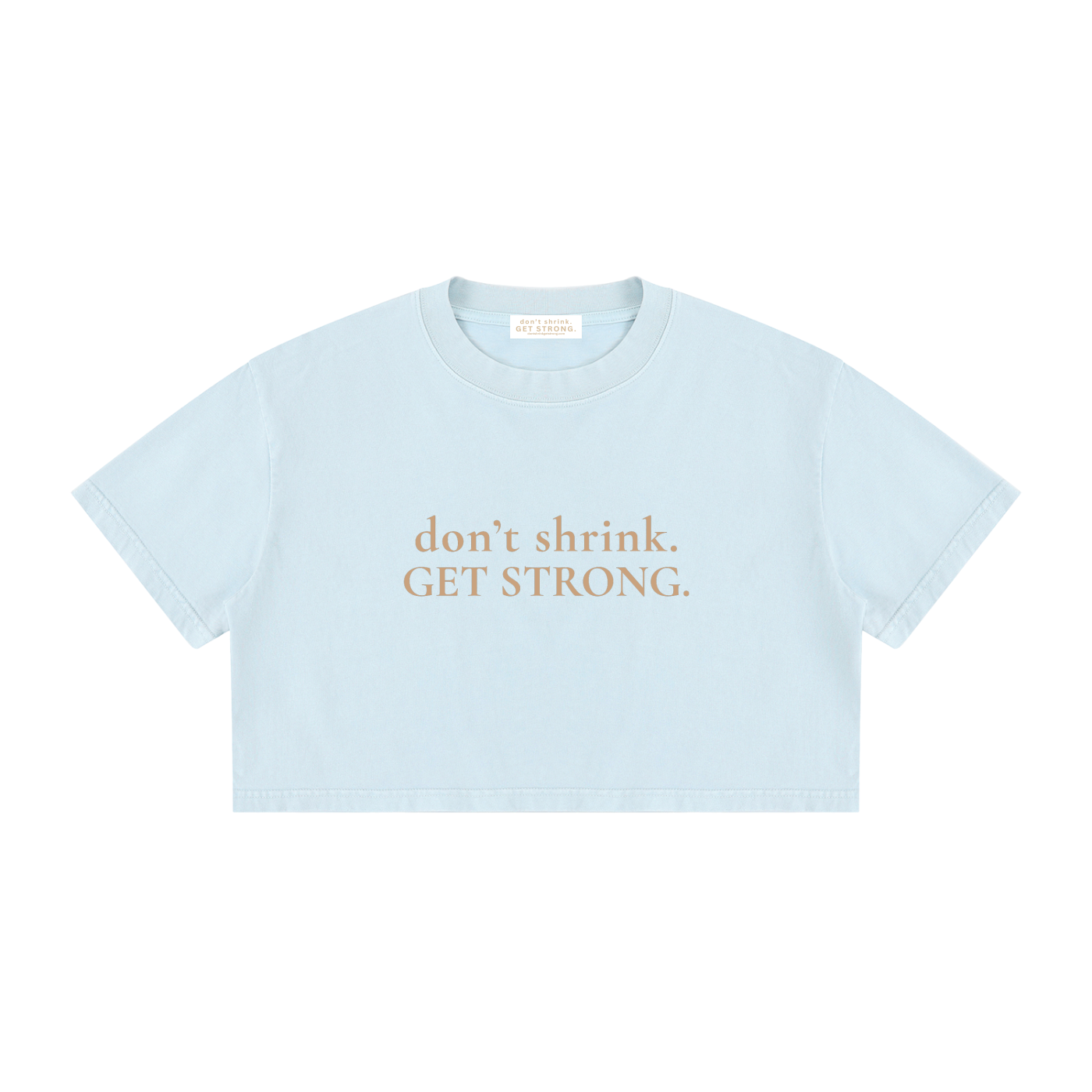 OG Don't Shrink. Get Strong. Cropped Boxy Tee