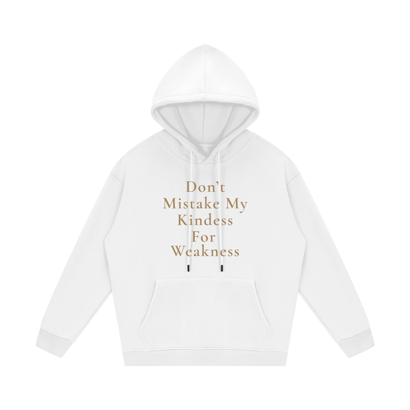 Don't Mistake My Kindness For Weakness Fleece Hoodie