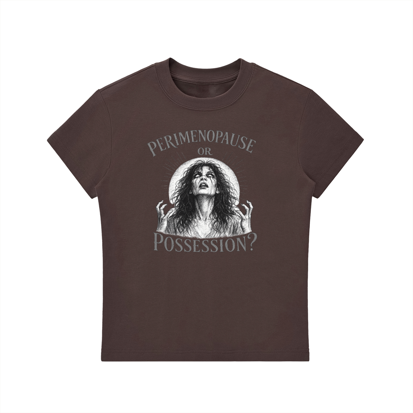 Perimenopause or Possession Contour Fit Tee