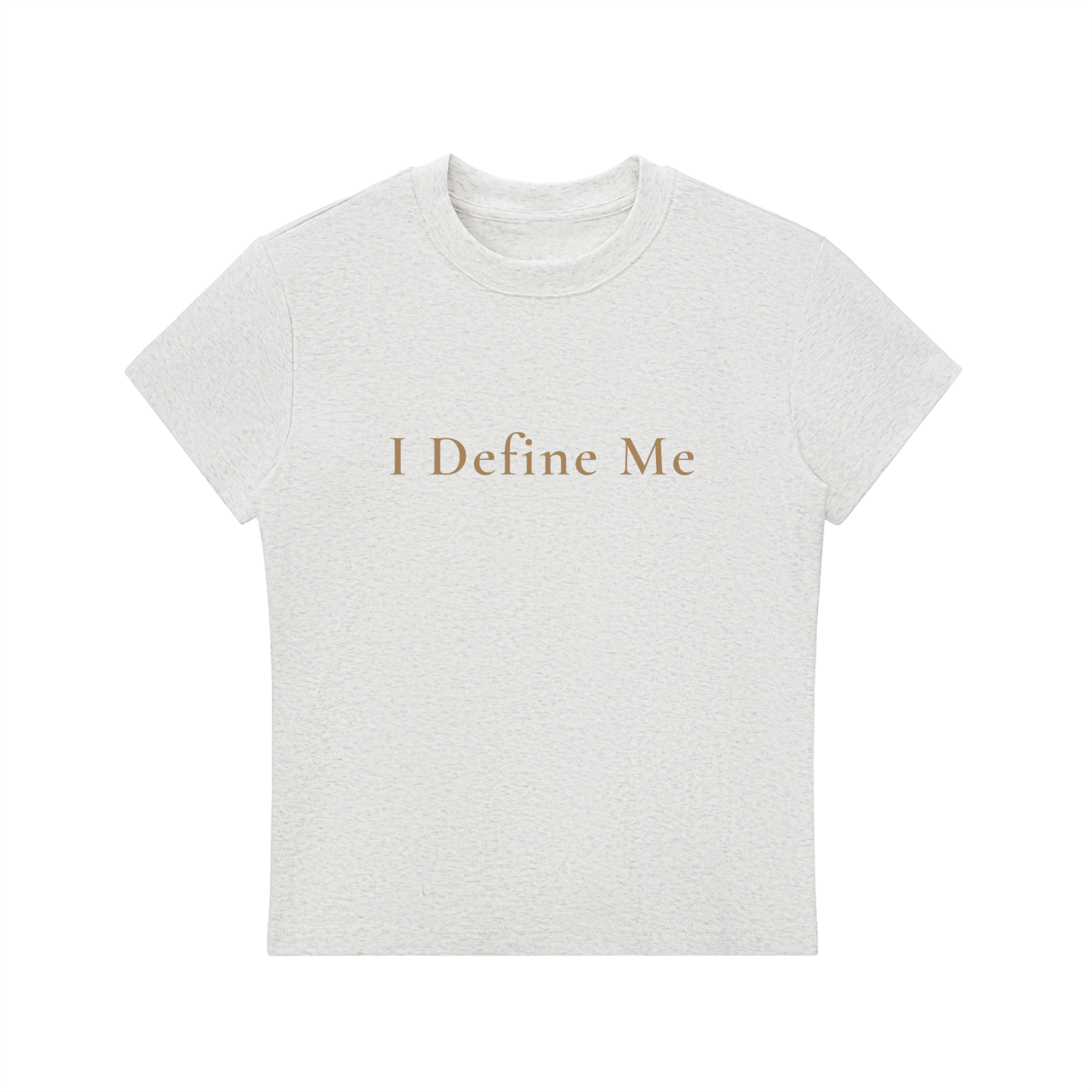 I Define Me Contour Fit Tee