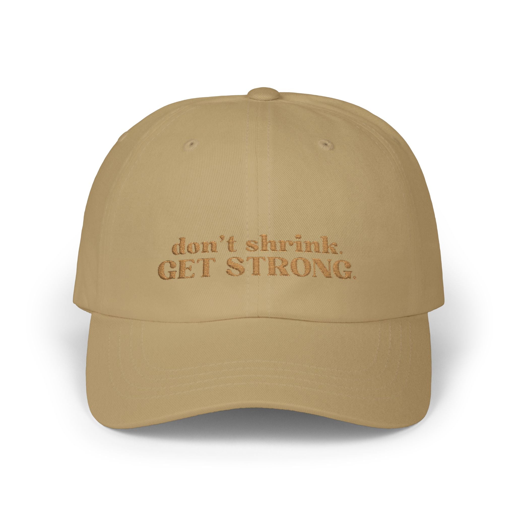 Don't Shrink. Get Strong. Hat, Petite