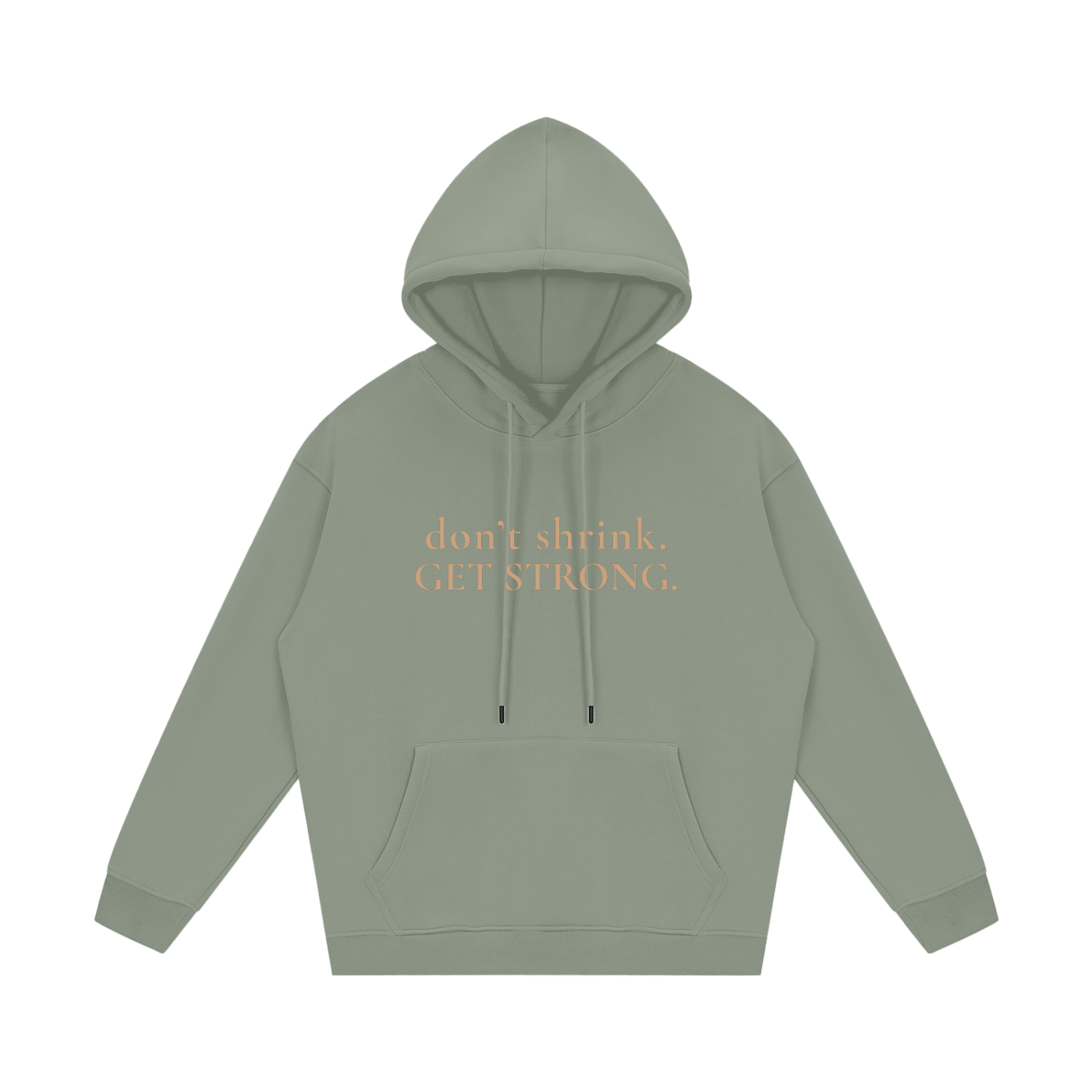 OG Don't Shrink. Get Strong. Fleece Hoodie