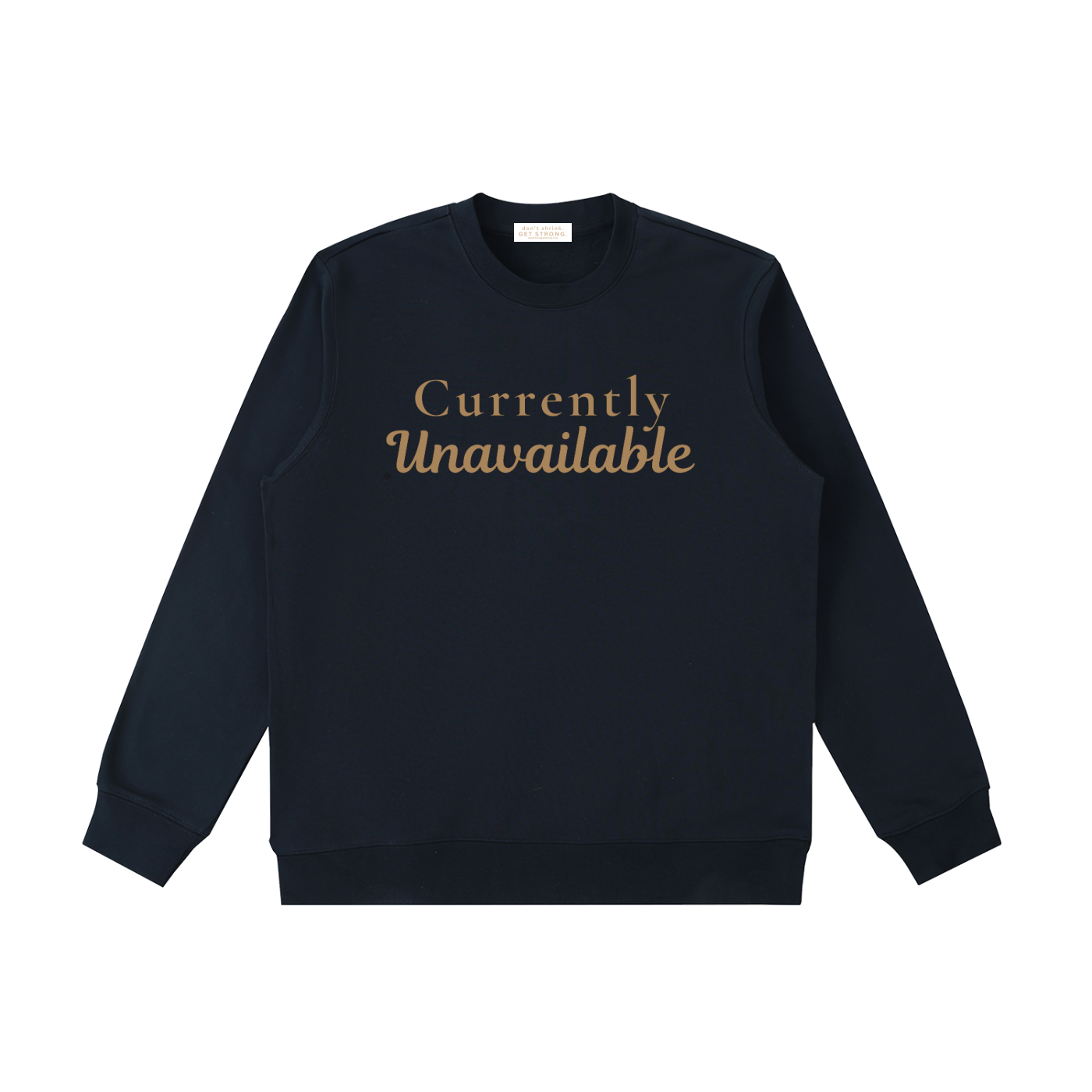 Currently Unavailable Crewneck Sweatshirt