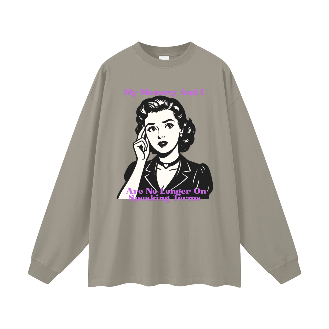 My Memory and I Are No Longer on Speaking Terms Oversized Long Sleeve Tee