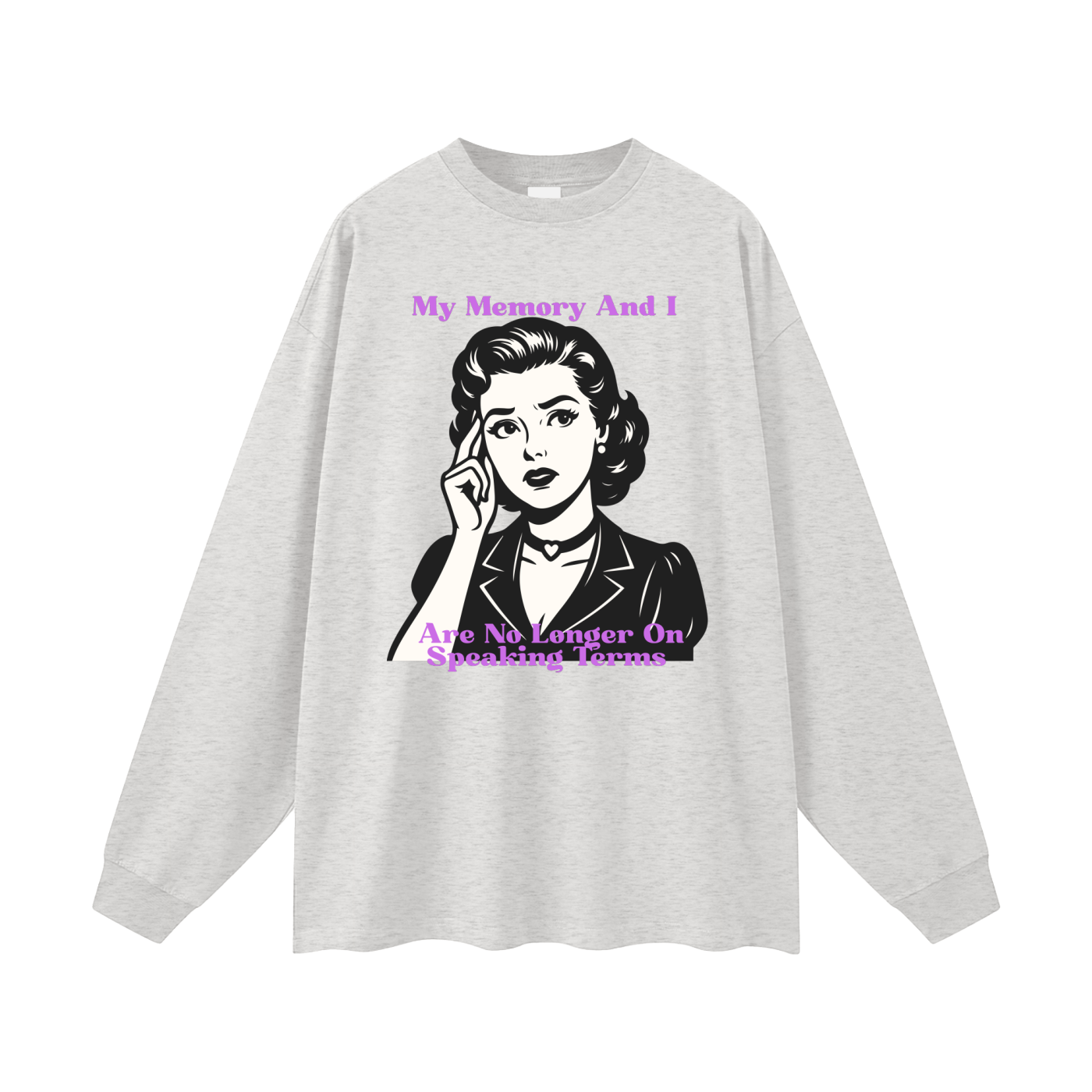 My Memory and I Are No Longer on Speaking Terms Oversized Long Sleeve Tee