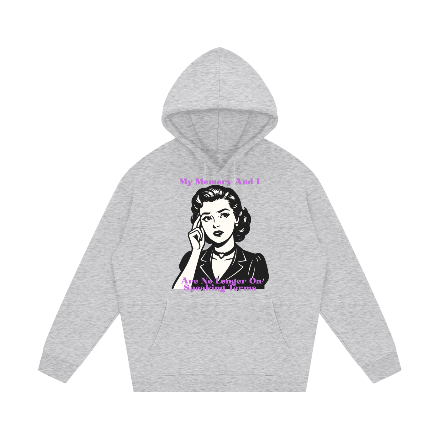 My Memory and I Are No Longer On Speaking Terms Fleece Hoodie