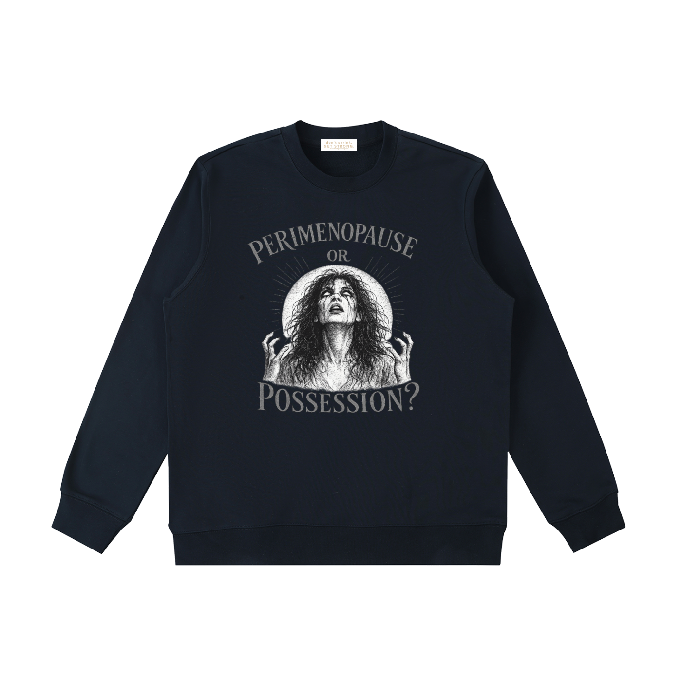 Perimenopause or Possession Crewneck Sweatshirt