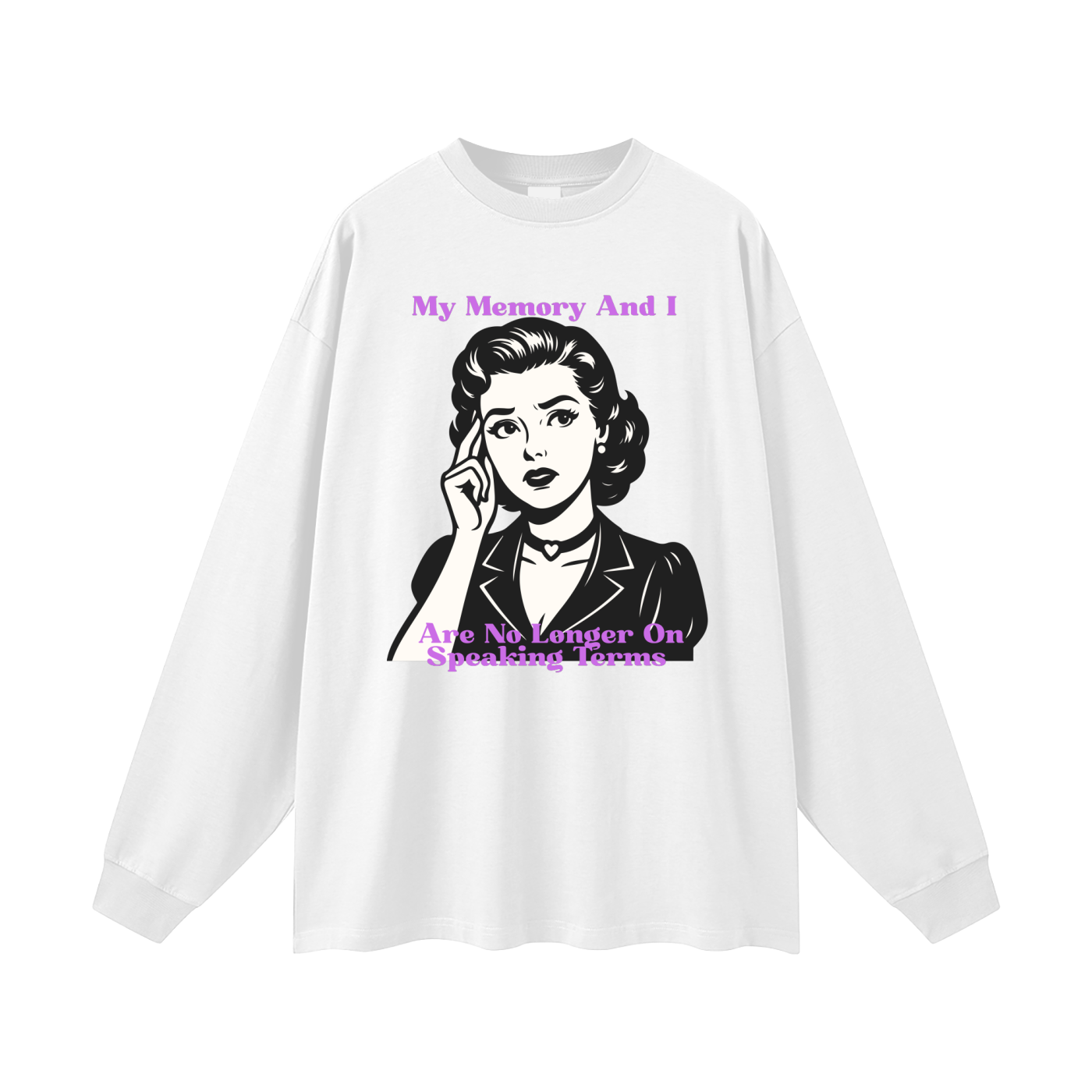 My Memory and I Are No Longer on Speaking Terms Oversized Long Sleeve Tee