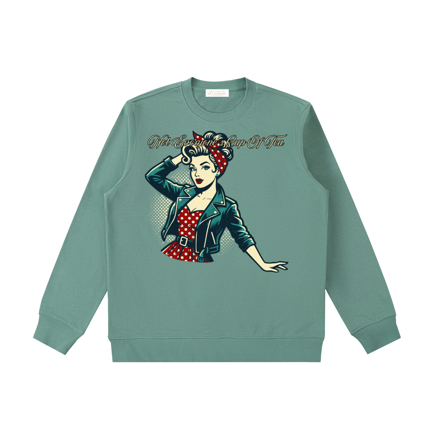 Not Everyone's Cup Of Tea Crewneck Sweatshirt