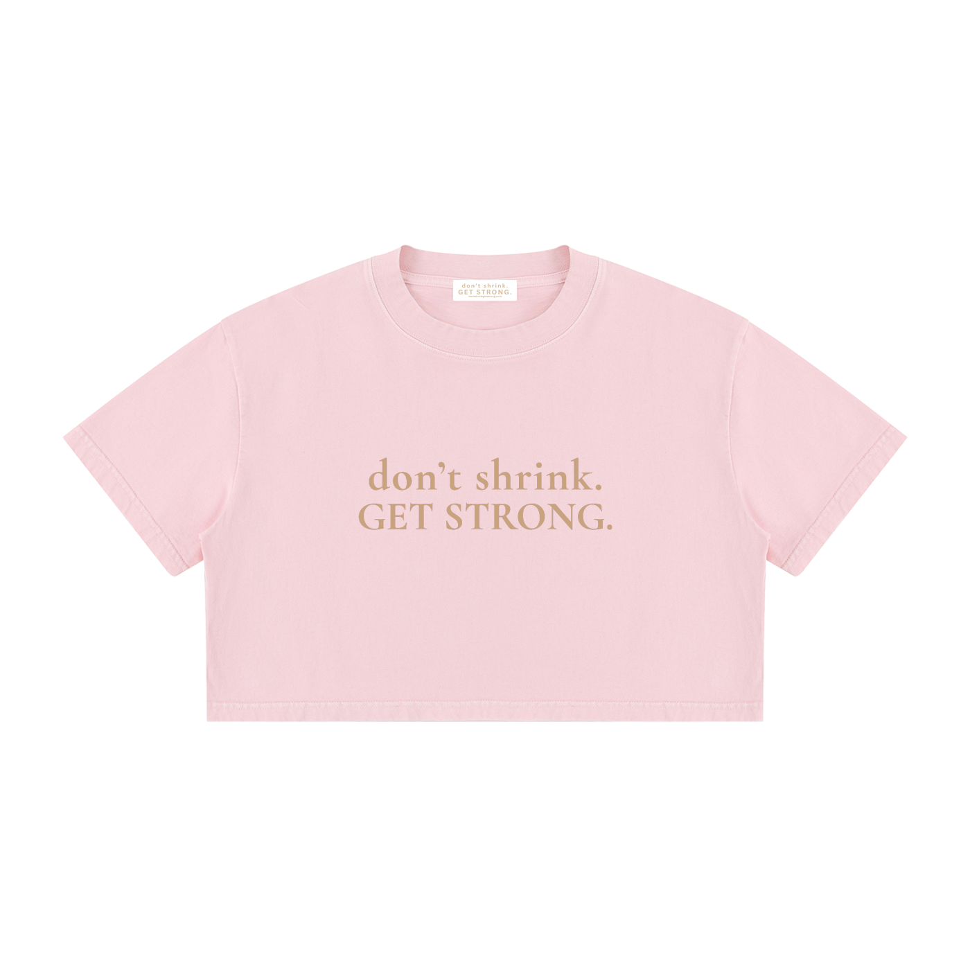OG Don't Shrink. Get Strong. Cropped Boxy Tee