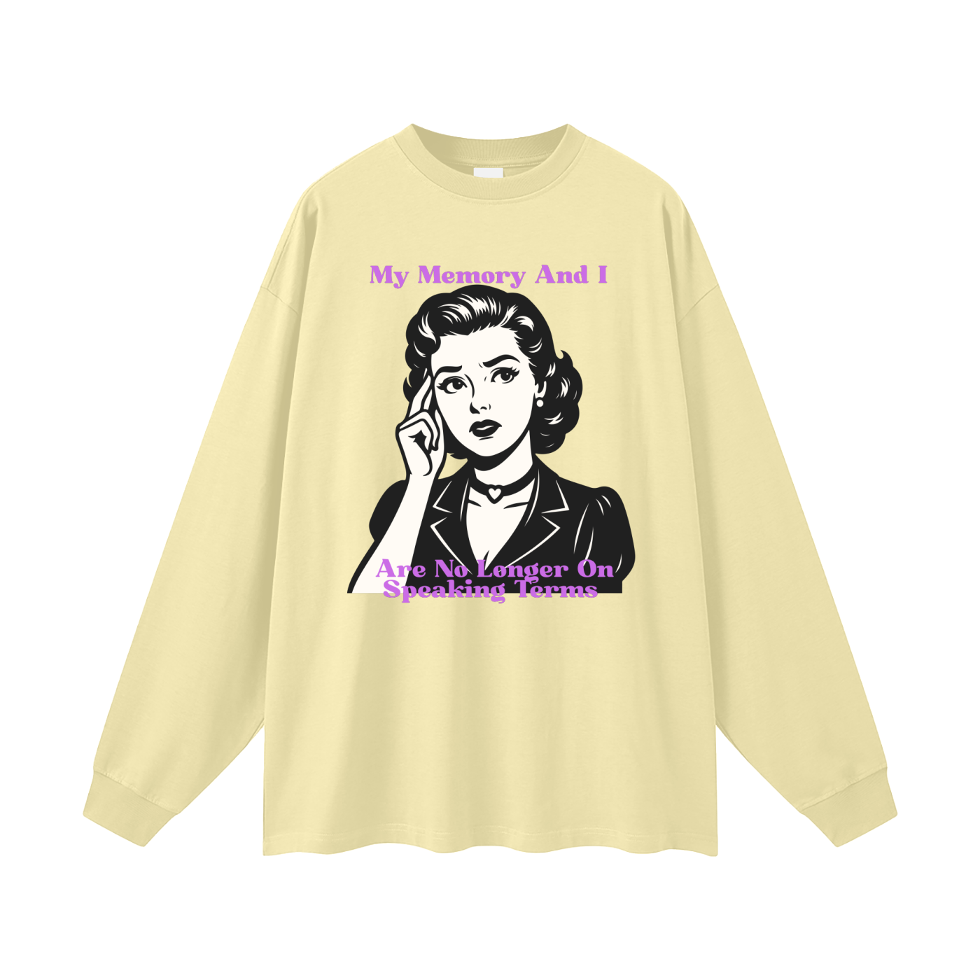 My Memory and I Are No Longer on Speaking Terms Oversized Long Sleeve Tee