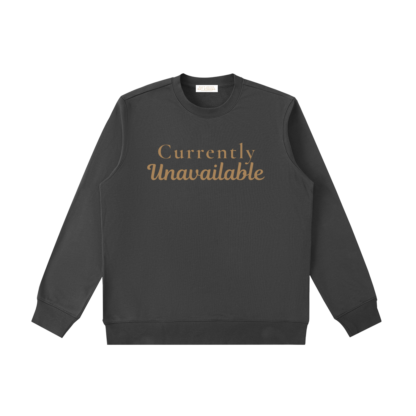 Currently Unavailable Crewneck Sweatshirt