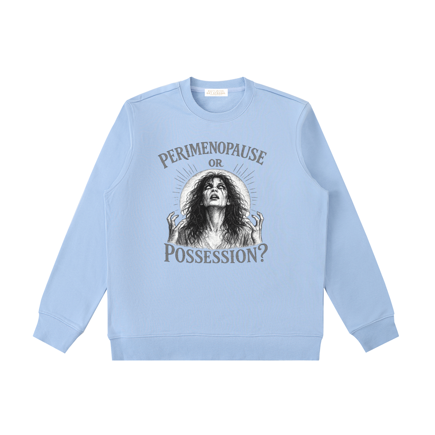 Perimenopause or Possession Crewneck Sweatshirt