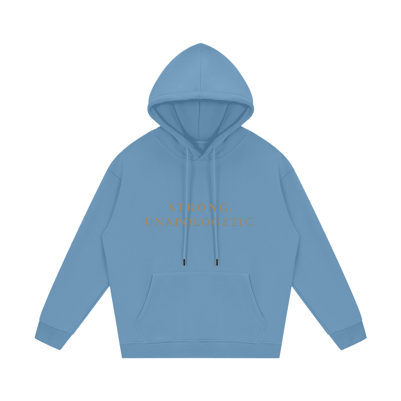 Strong. Unapologetic. Fleece Hoodie