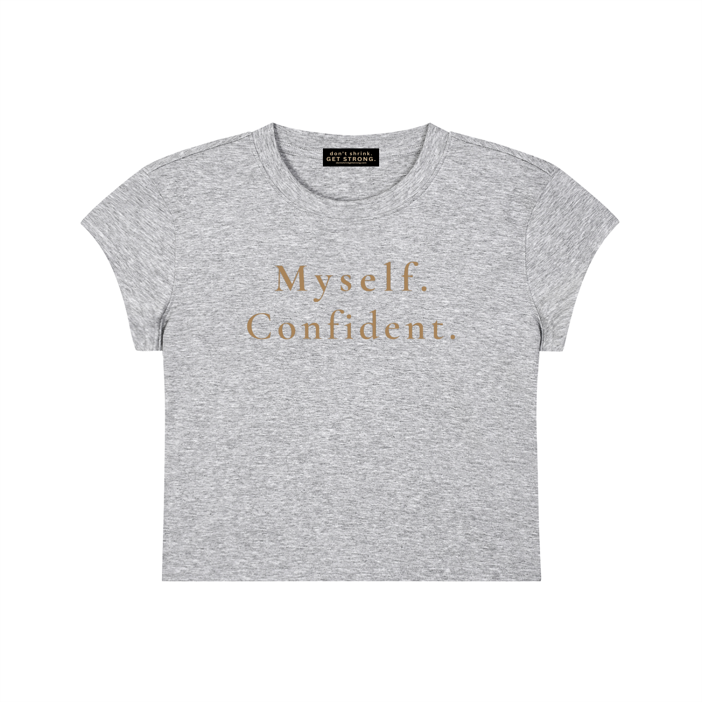 Myself. Confident. Capped Sleeve Cropped Tee