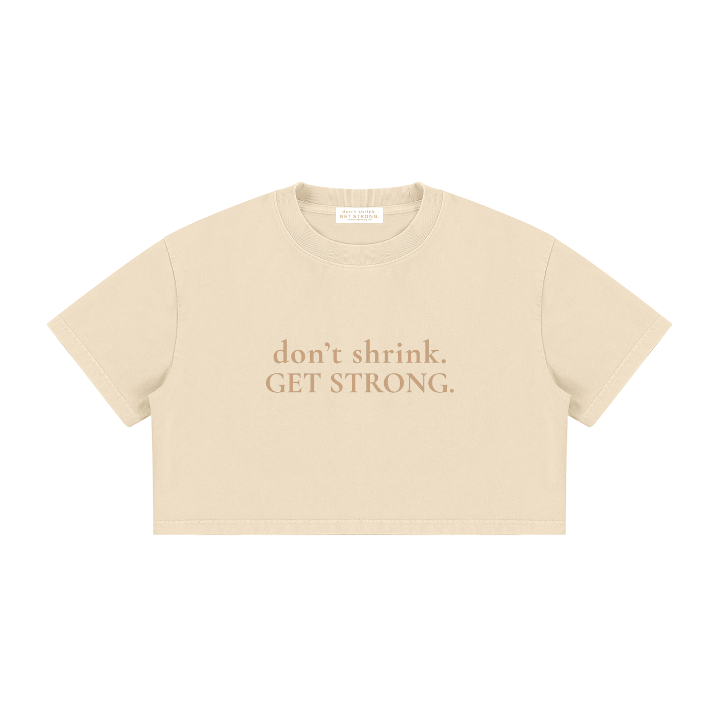 OG Don't Shrink. Get Strong. Cropped Boxy Tee