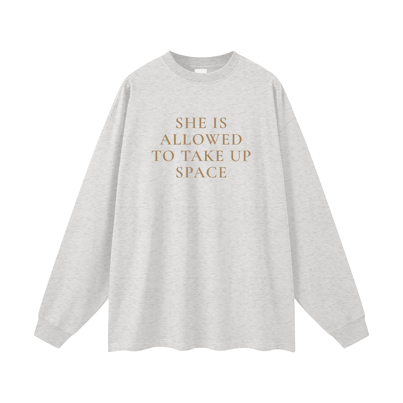 She Is Allowed to Take Up Space Oversized Long Sleeve Tee
