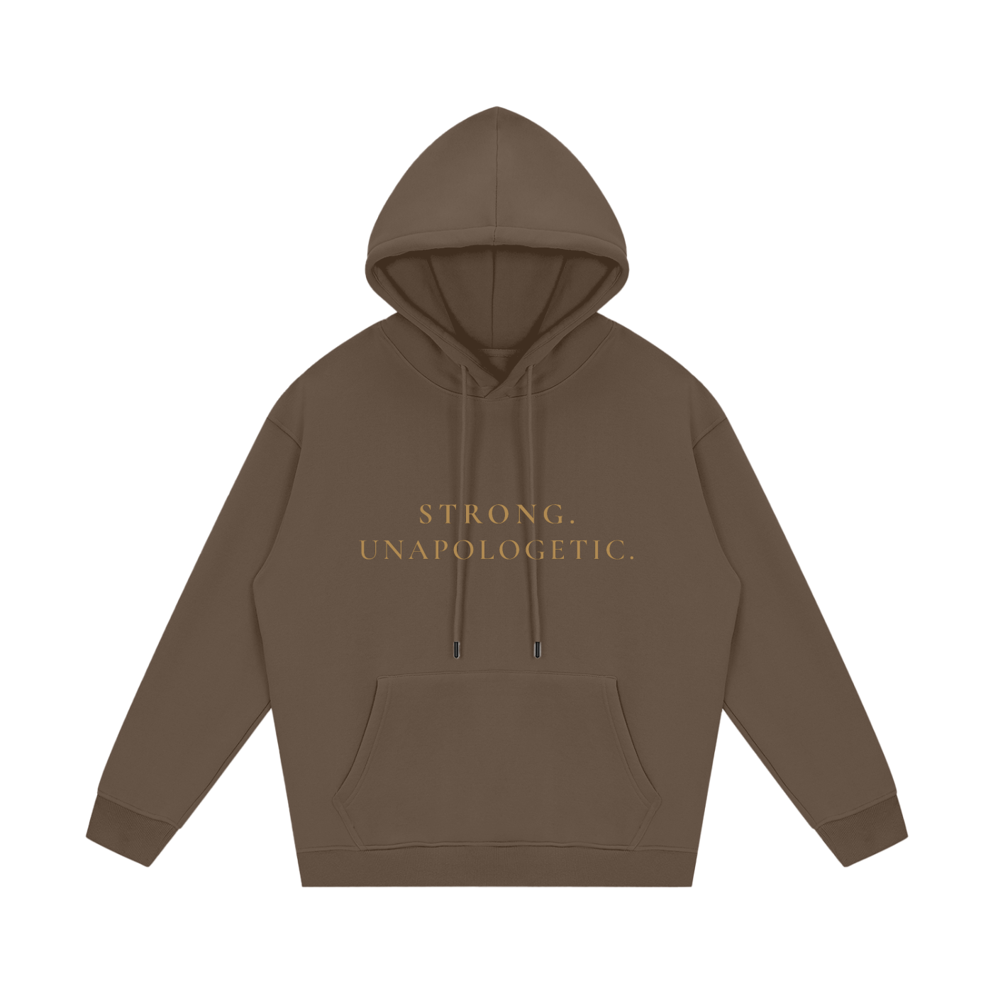 Strong. Unapologetic. Fleece Hoodie
