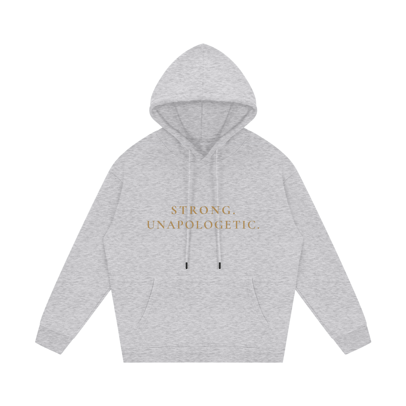 Strong. Unapologetic. Fleece Hoodie