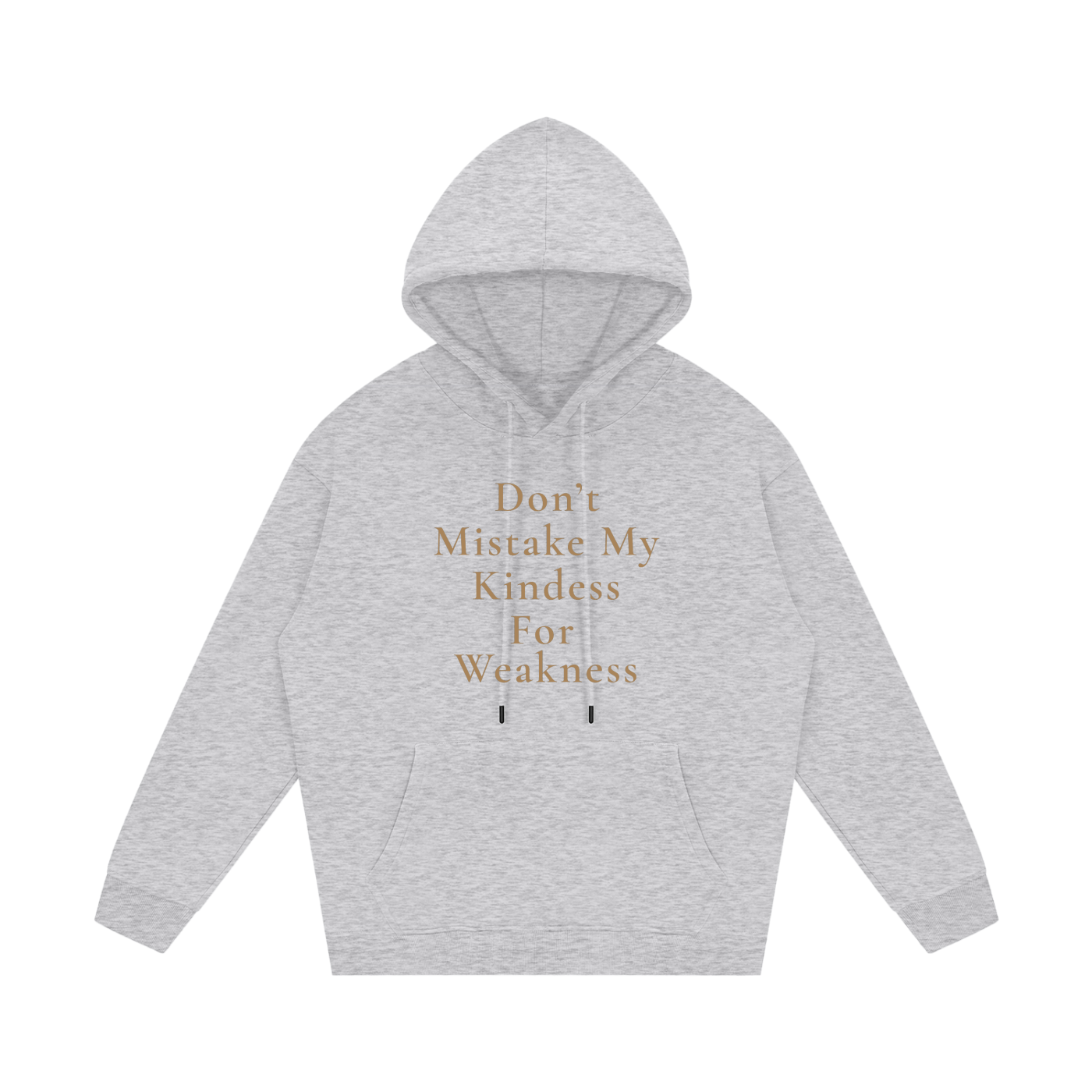 Don't Mistake My Kindness For Weakness Fleece Hoodie
