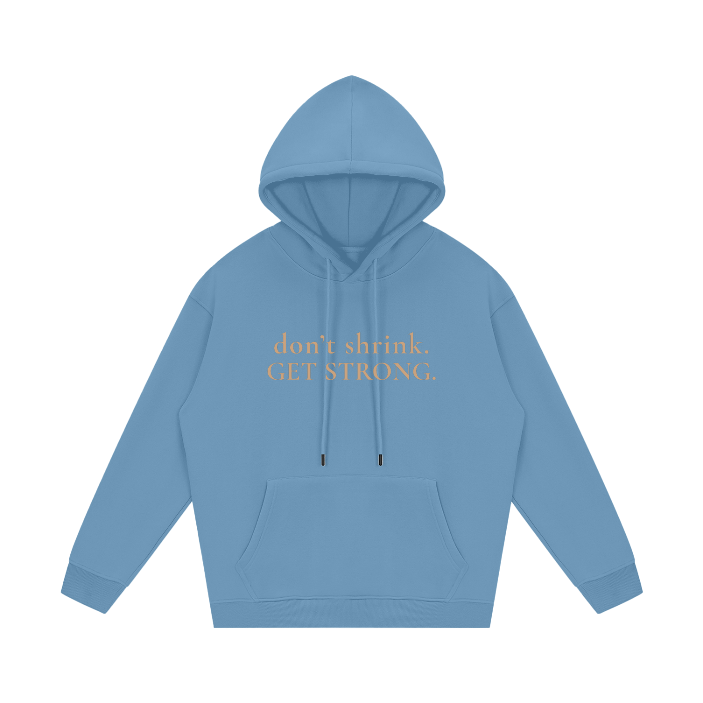 OG Don't Shrink. Get Strong. Fleece Hoodie