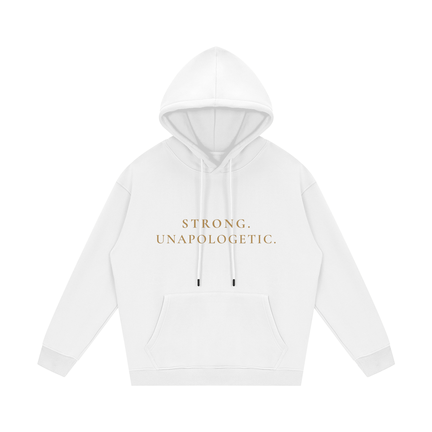 Strong. Unapologetic. Fleece Hoodie
