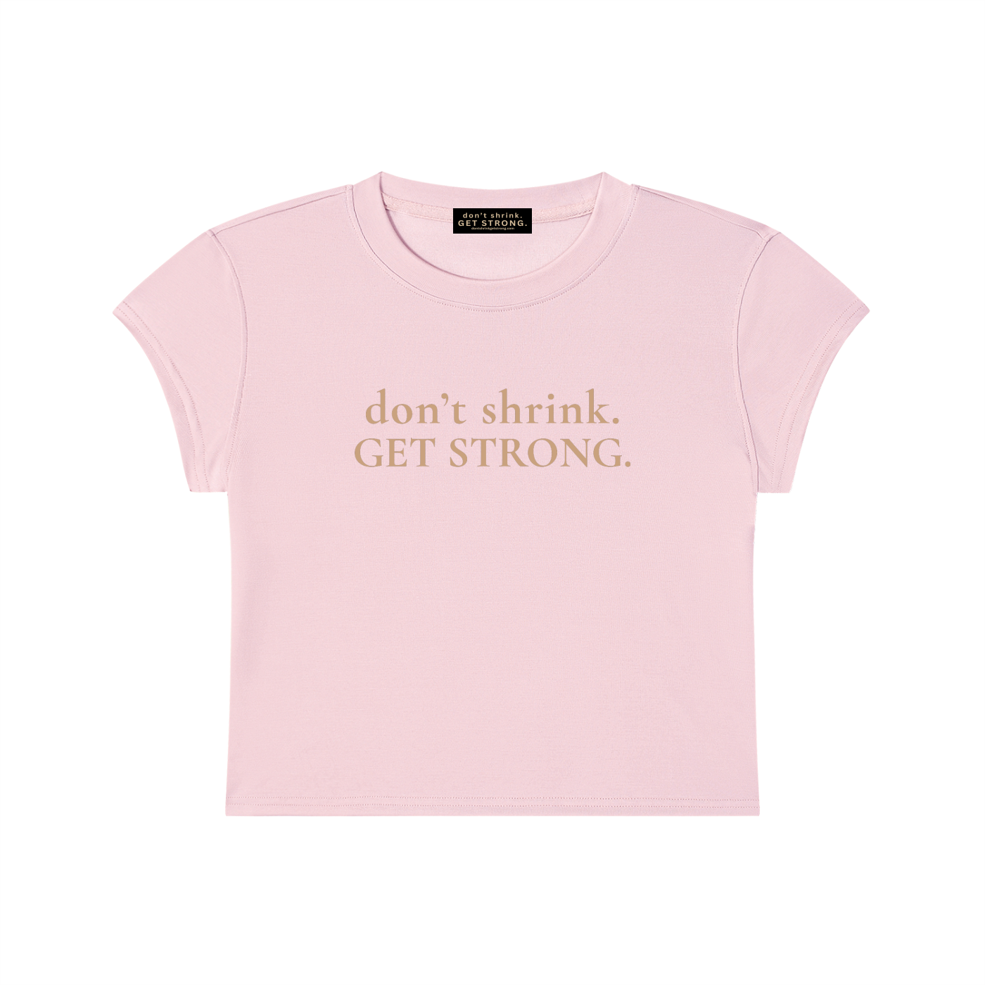 OG Don't Shrink. Get Strong. Capped Sleeve Crop Tee