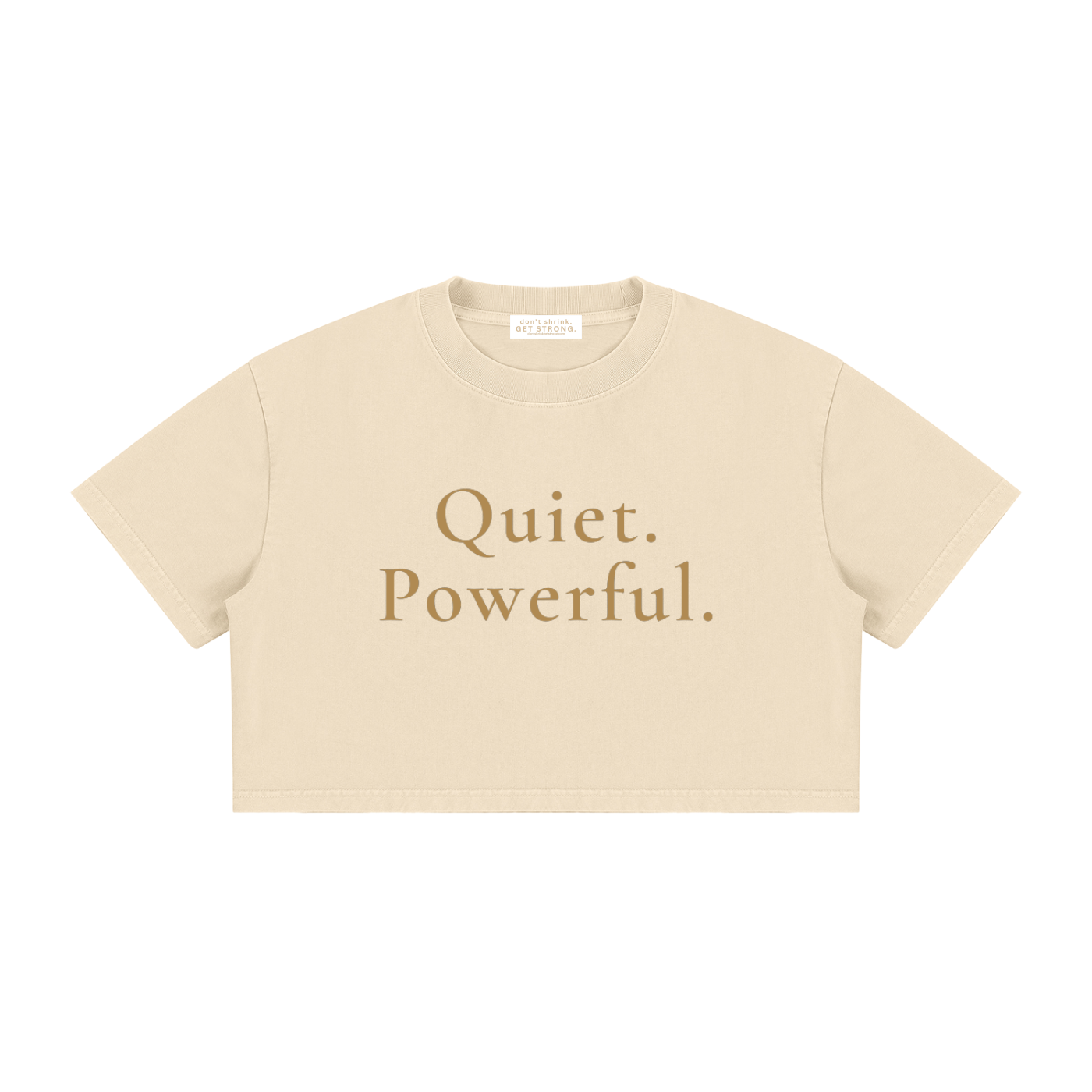 Quiet. Powerful. Cropped Boxy Tee