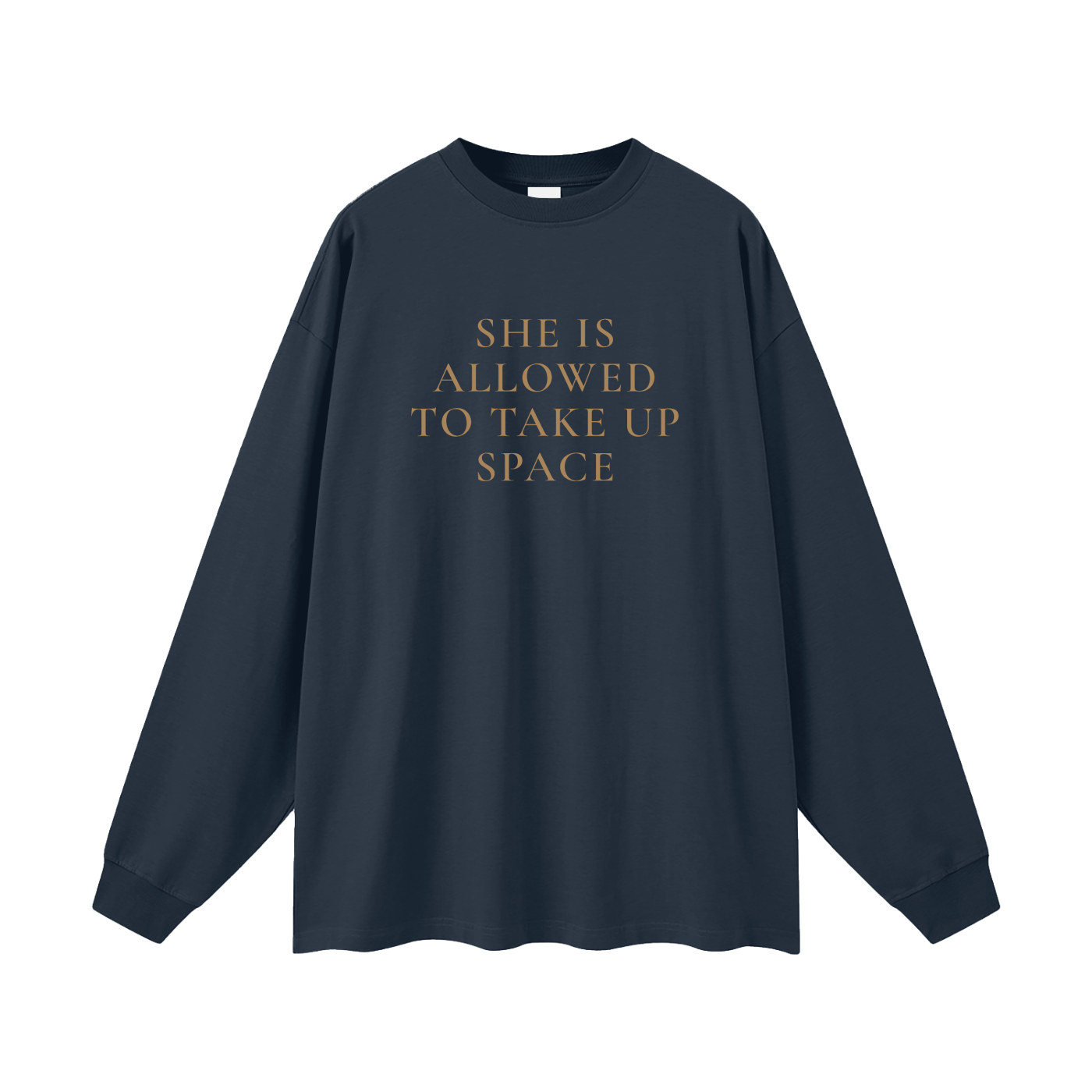 She Is Allowed to Take Up Space Oversized Long Sleeve Tee