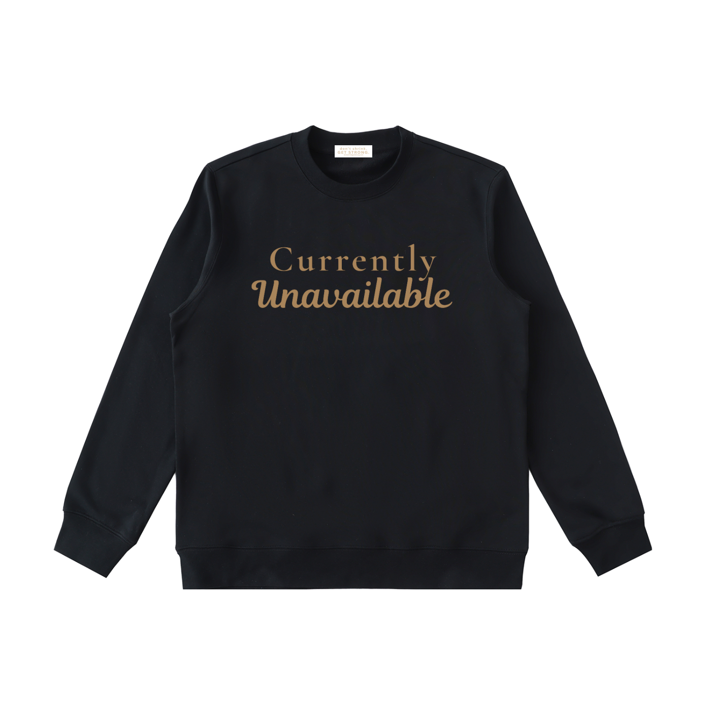 Currently Unavailable Crewneck Sweatshirt