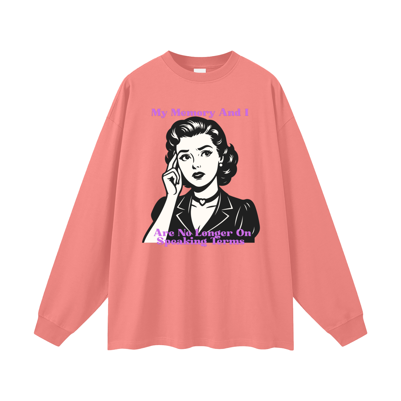 My Memory and I Are No Longer on Speaking Terms Oversized Long Sleeve Tee