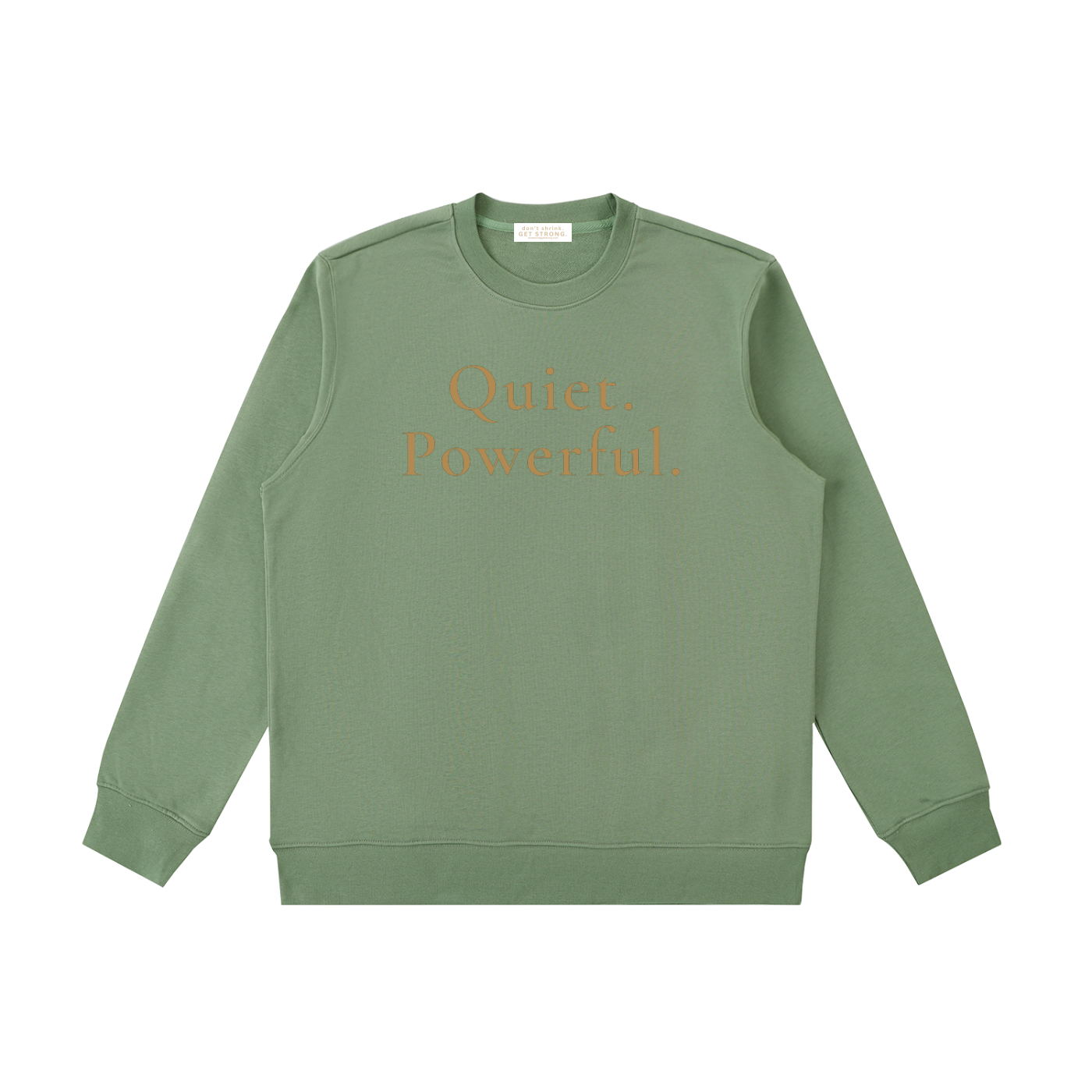 Quiet. Powerful. Crewneck Sweatshirt