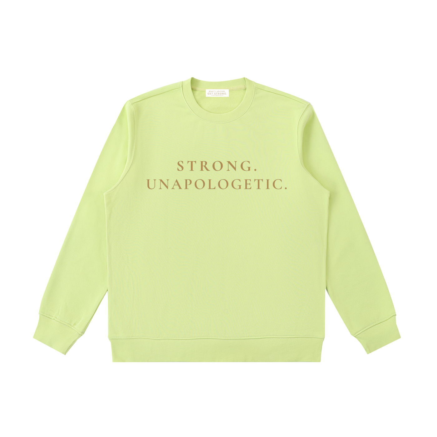 Strong. Unapologetic. Crewneck Sweatshirt