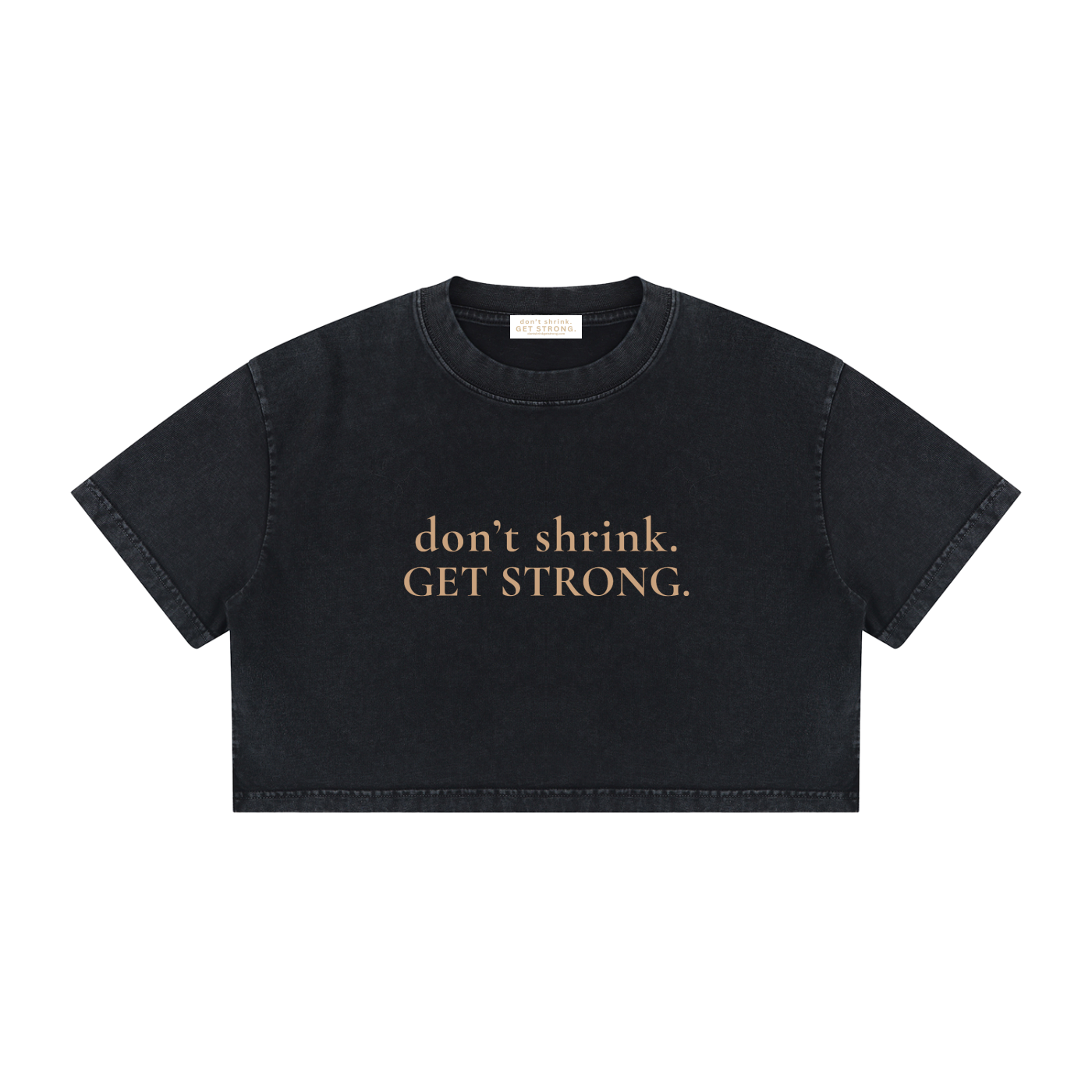 OG Don't Shrink. Get Strong. Cropped Boxy Tee
