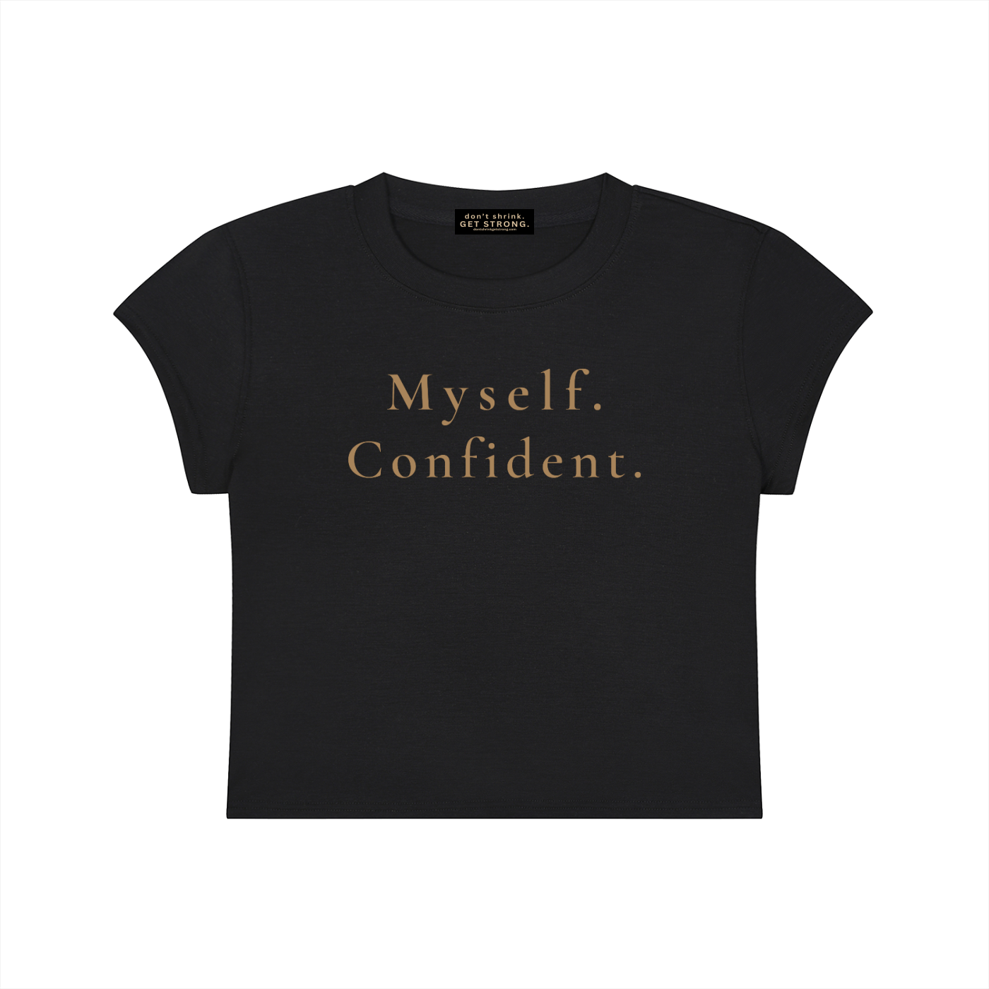 Myself. Confident. Capped Sleeve Cropped Tee