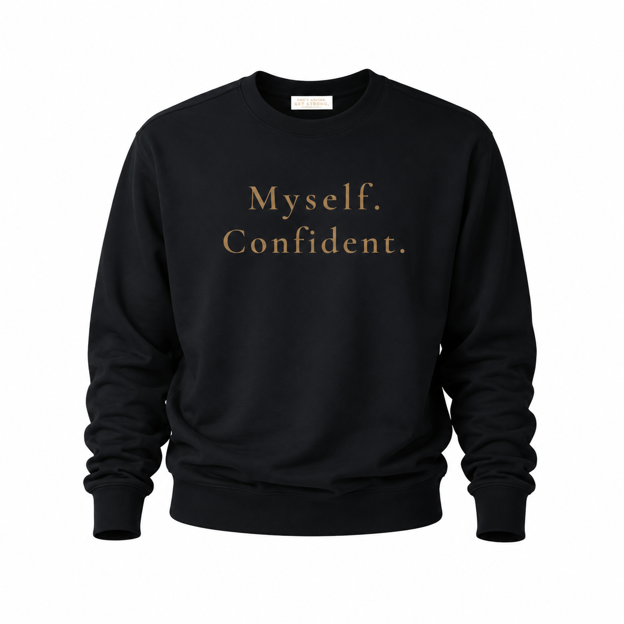 Myself. Confident. Crewneck Sweatshirt