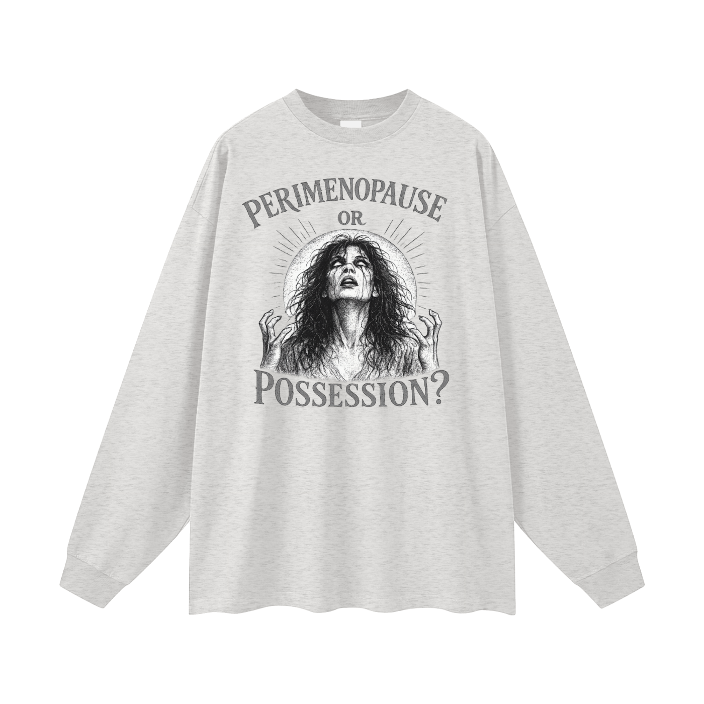 Perimenopause or Possession Oversized Long Sleeve Tee