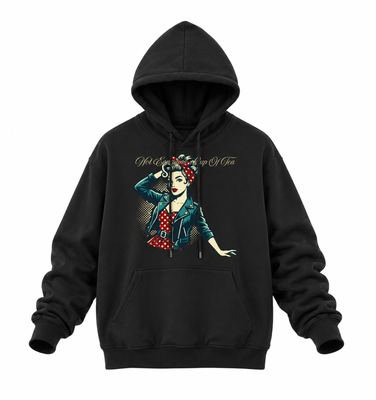 Not Everyone's Cup Of Tea Fleece Hoodie