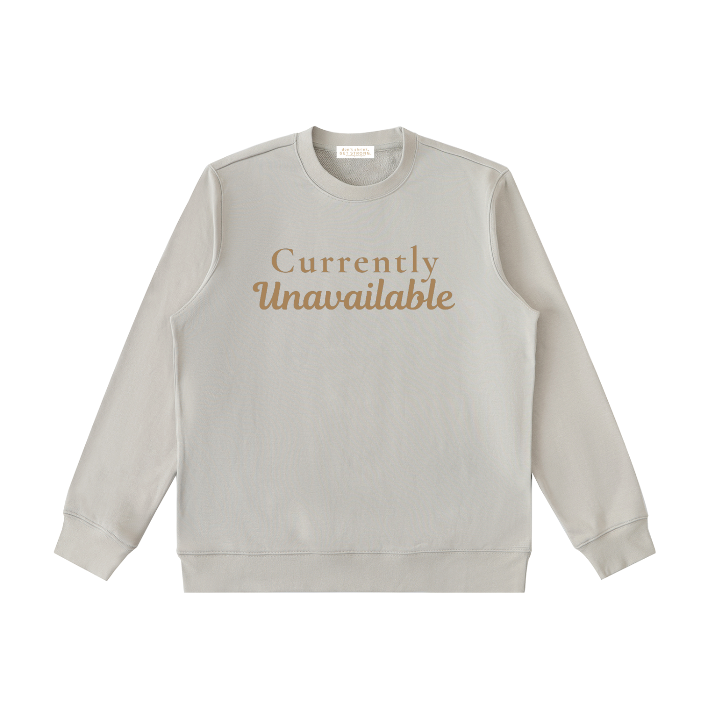 Currently Unavailable Crewneck Sweatshirt