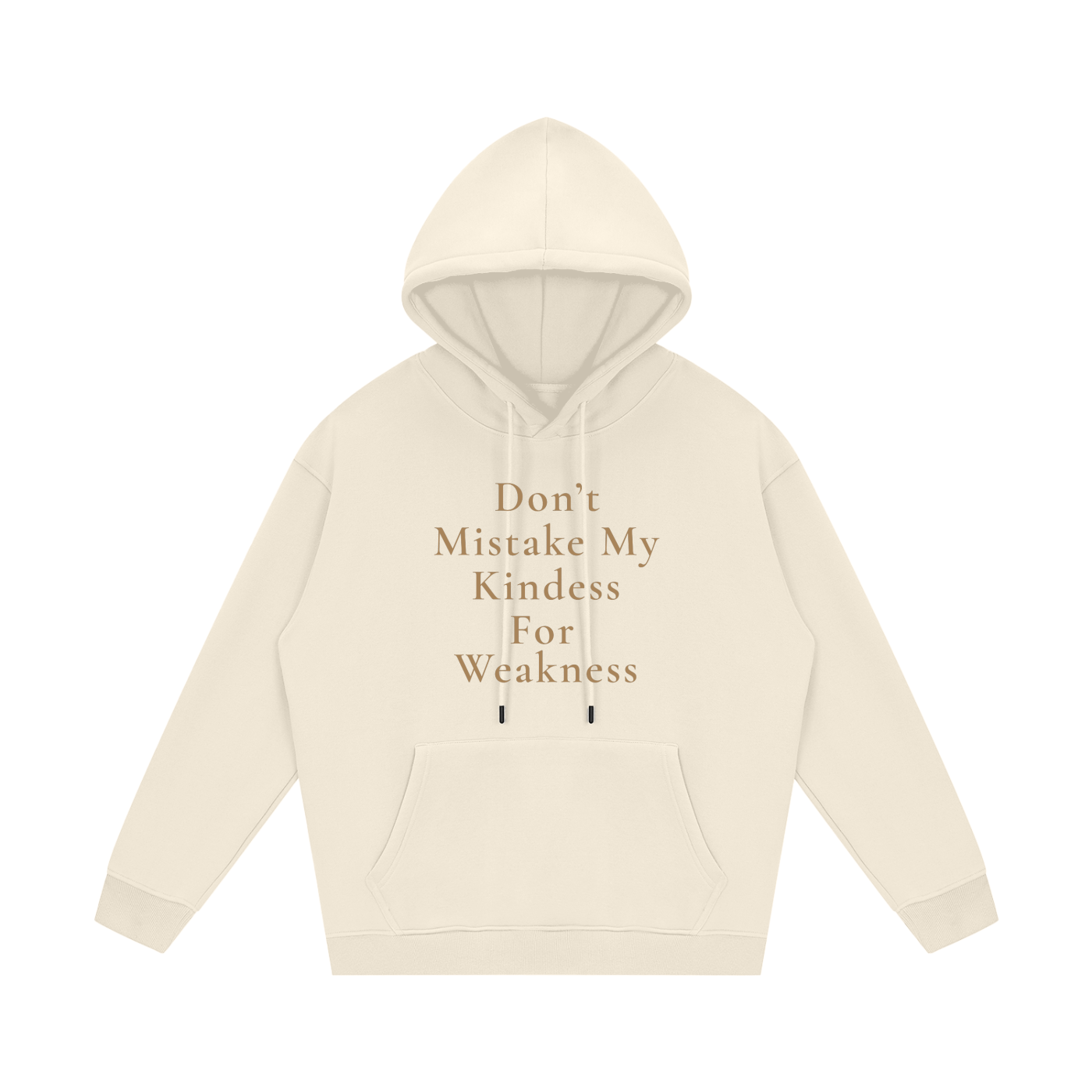 Don't Mistake My Kindness For Weakness Fleece Hoodie