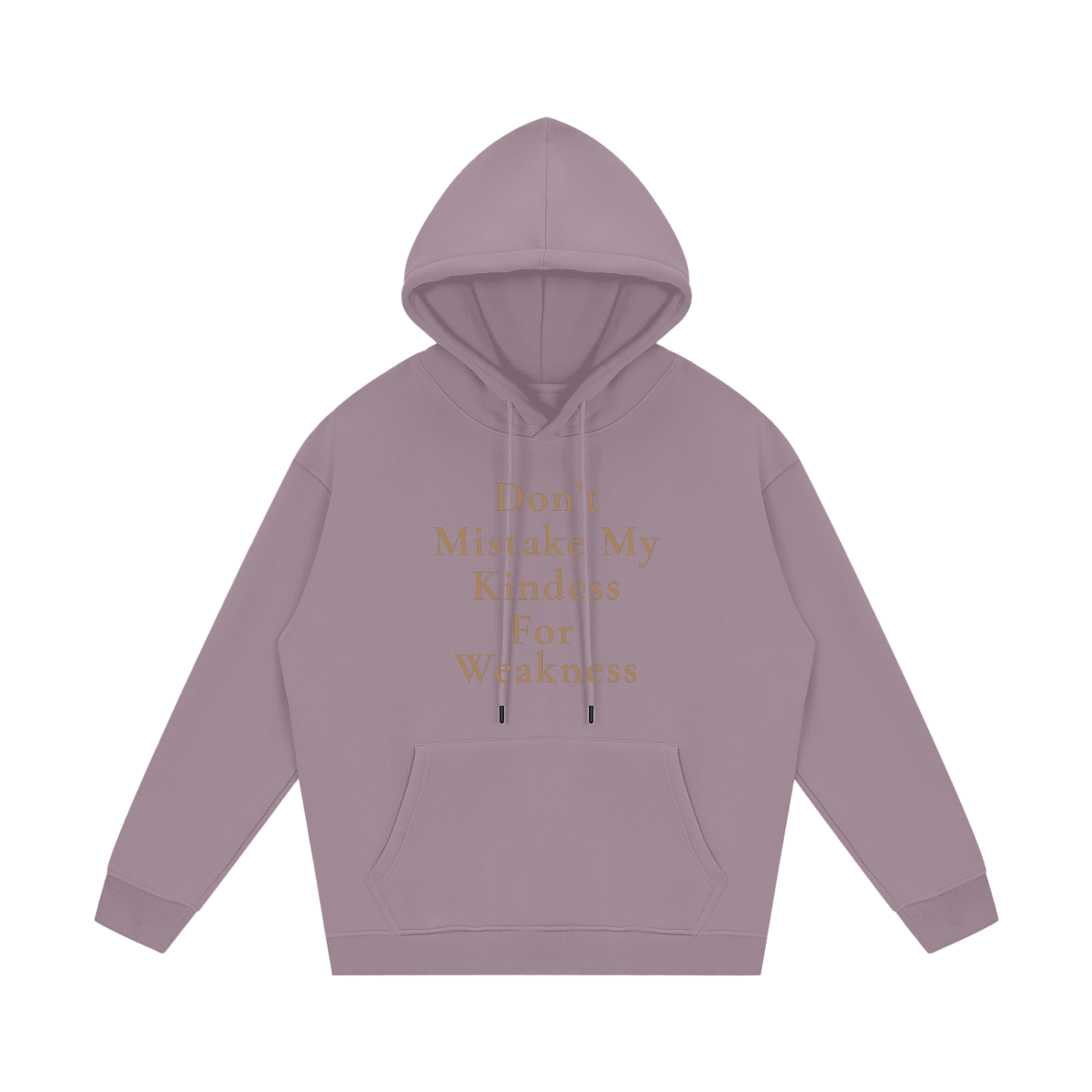 Don't Mistake My Kindness For Weakness Fleece Hoodie