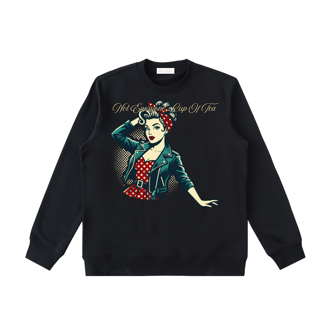 Not Everyone's Cup Of Tea Crewneck Sweatshirt