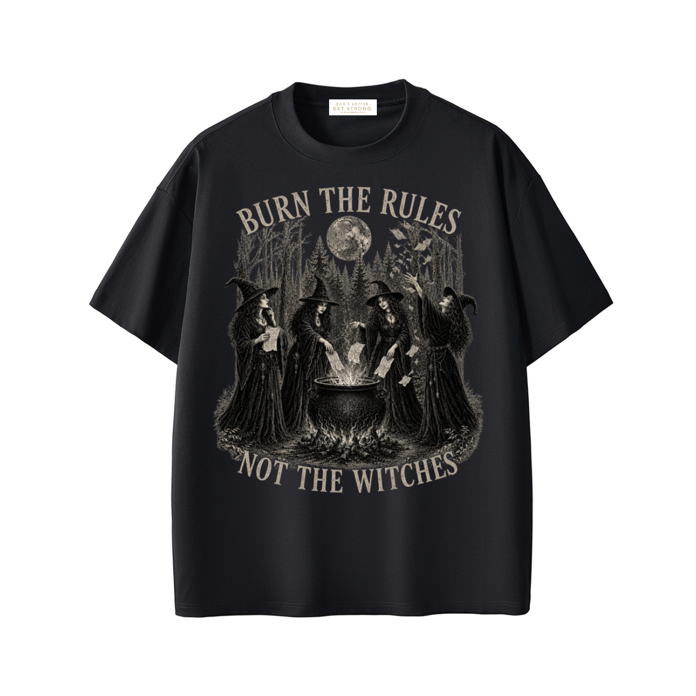 Burn The Rules Not The Witches Quick-Dry Tee