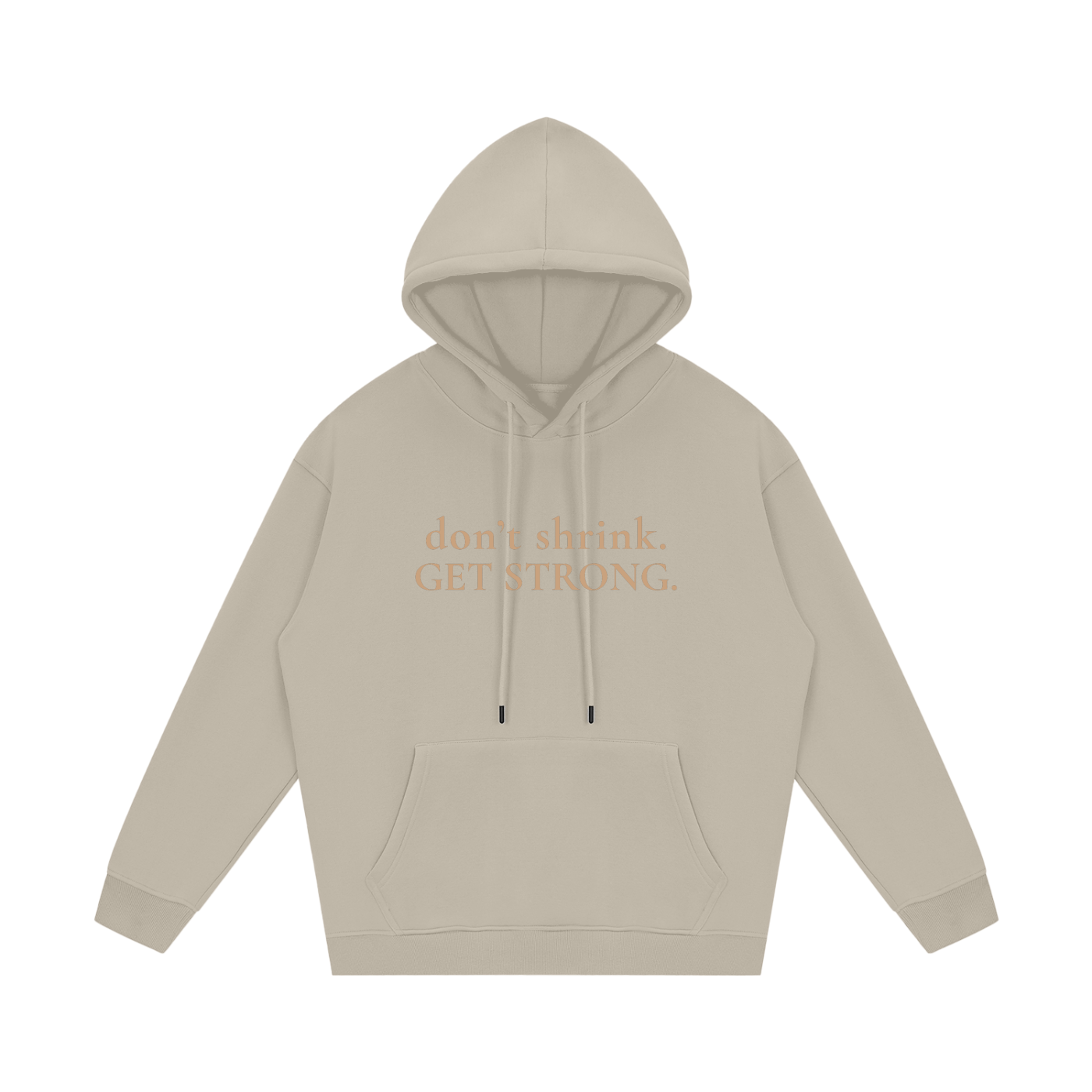 OG Don't Shrink. Get Strong. Fleece Hoodie