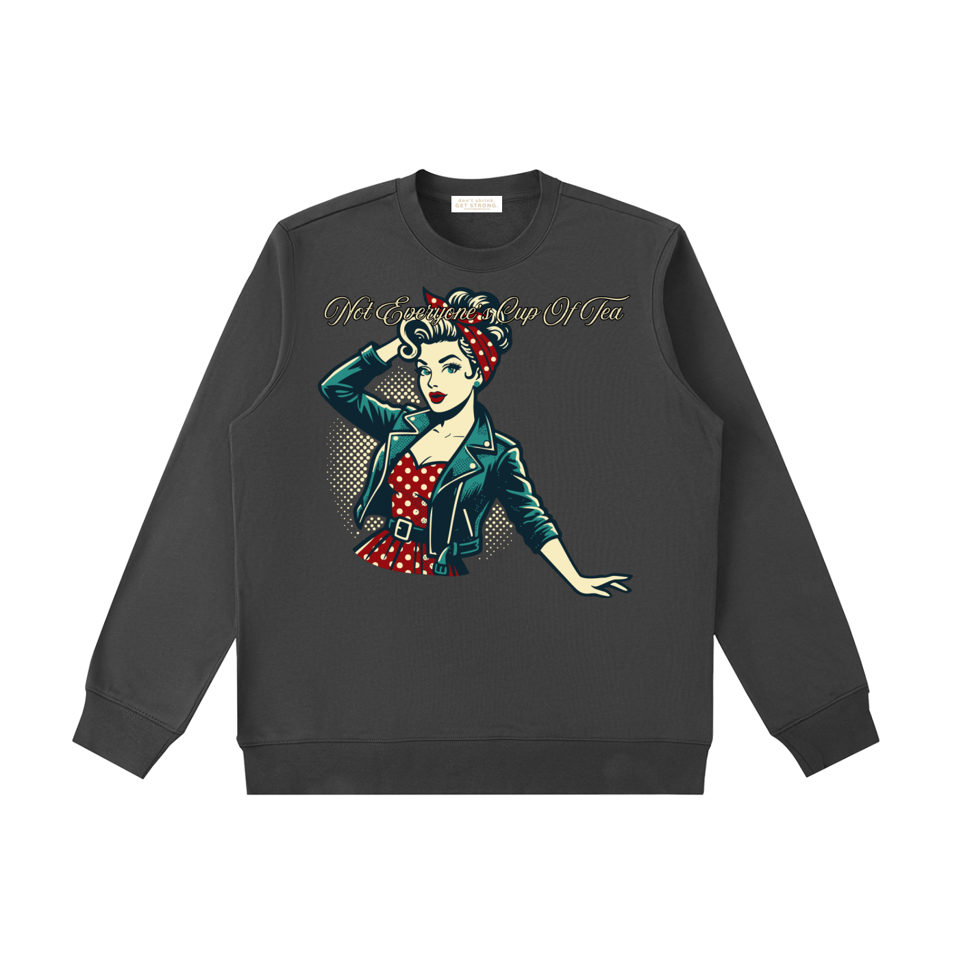 Not Everyone's Cup Of Tea Crewneck Sweatshirt