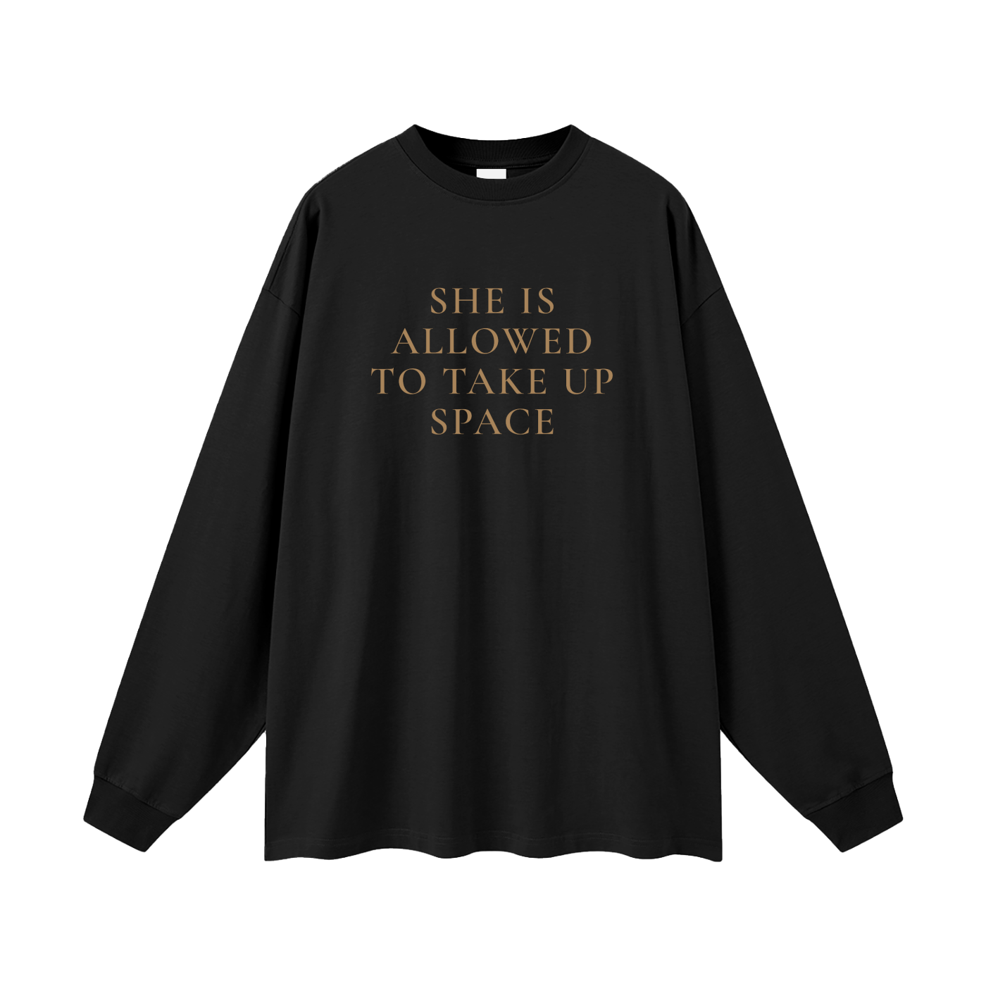 She Is Allowed to Take Up Space Oversized Long Sleeve Tee