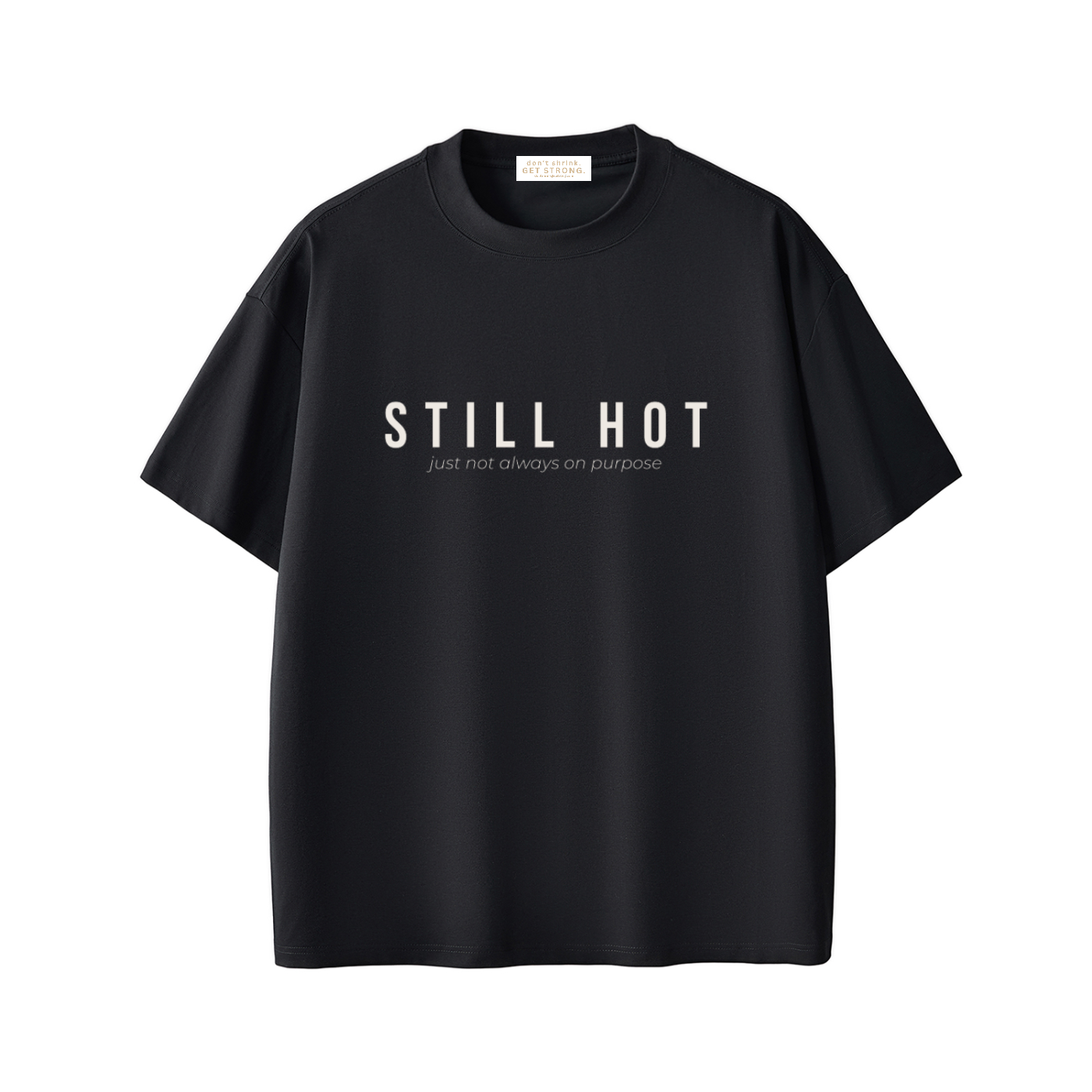 Still Hot Quick-Dry Tee